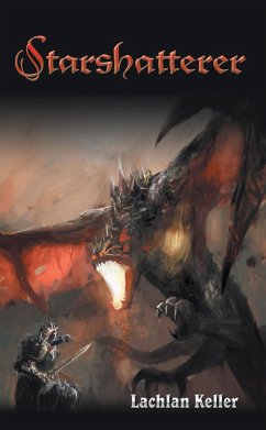 Starshatterer (eBook, ePUB) - Keller, Lachlan