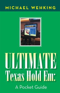 Ultimate Texas Hold Em: a Pocket Guide (eBook, ePUB) - Wehking, Michael