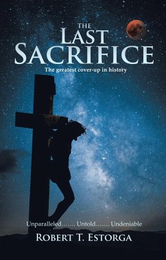The Last Sacrifice (eBook, ePUB) - Estorga, Robert T.