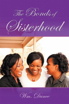 The Bonds of Sisterhood (eBook, ePUB) - Dance, Wm.