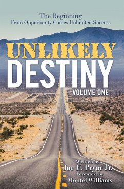 Unlikely Destiny: Volume One (eBook, ePUB) - Pryor Jr., Joe E.