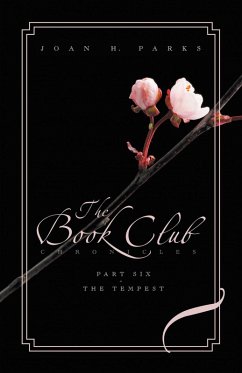The Book Club Chronicles-Part Six-The Tempest (eBook, ePUB) - Parks, Joan H.
