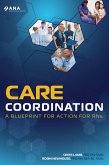 Care Coordination: A Blueprint for Action for RNs (eBook, ePUB)