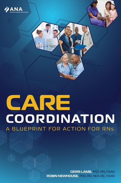 Care Coordination: A Blueprint for Action for RNs (eBook, ePUB) Care Coordination: A Blueprint for Action for RNs (eBook, ePUB)