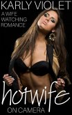 Hotwife On Camera - A Wife Watching Romance (eBook, ePUB)