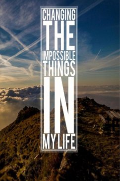 Changing The Impossible Things In My Life (eBook, ePUB) - Parsons, Len