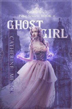 Ghost Girl (Pure, #4) (eBook, ePUB) - Mesick, Catherine