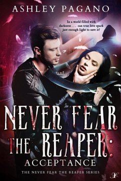 Never Fear the Reaper 3: Acceptance (A Never Fear the Reaper Series, #3) (eBook, ePUB) - Pagano, Ashley