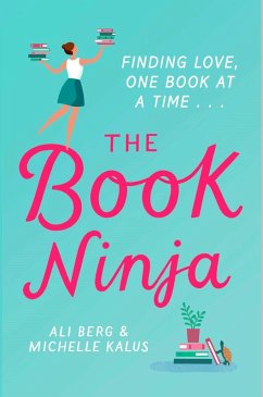 The Book Ninja (eBook, ePUB) - Berg, Ali; Kalus, Michelle