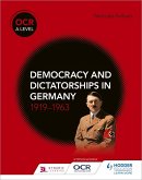 OCR A Level History: Democracy and Dictatorships in Germany 1919-63 (eBook, ePUB) OCR A Level History: Democracy and Dictatorships in Germany 1919-63 (eBook, ePUB)
