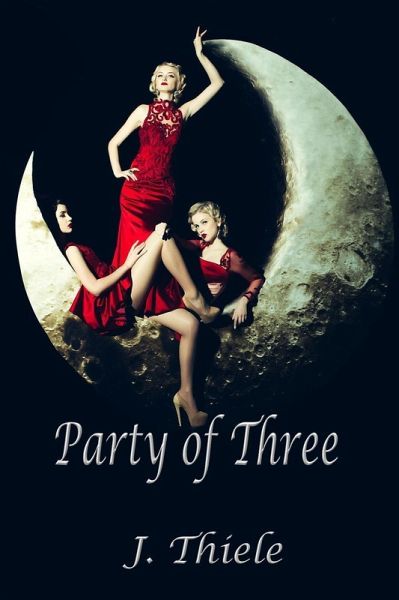 Party of Three (eBook, ePUB) Party of Three (eBook, ePUB)