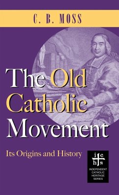 Old Catholic Movement - Moss, C B