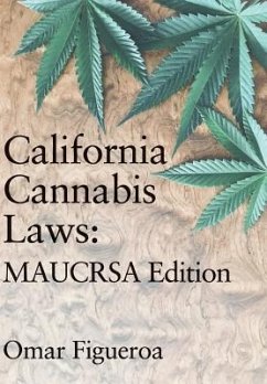 California Cannabis Laws - Figueroa, Omar