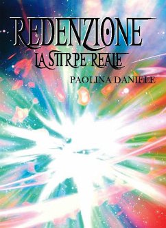 Redenzione la stirpe reale (eBook, ePUB) - Daniele, Paolina