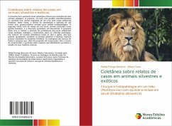 Coletânea sobre relatos de casos em animais silvestres e exóticos - Bonorino, Rafael Prange;Cansi, Edison