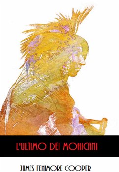 L'Ultimo dei Mohicani (eBook, ePUB) - Fenimore Cooper, James