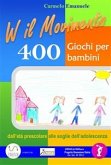 Viva il Movimento. 400 Giochi per bambini dall'età prescolare alle soglie dell'adolescenza (eBook, ePUB)