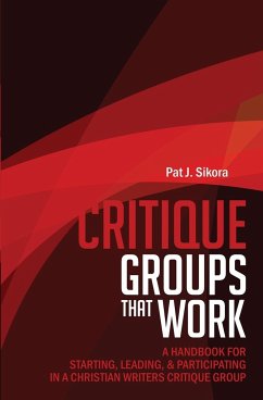 Critique Groups That Work - Sikora, Pat J.