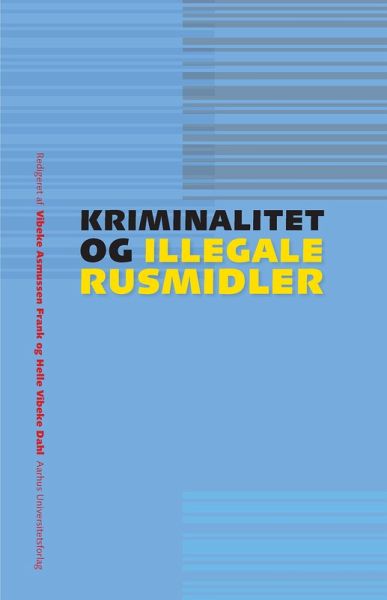 Kriminalitet og illegale rusmidler (eBook, ePUB)