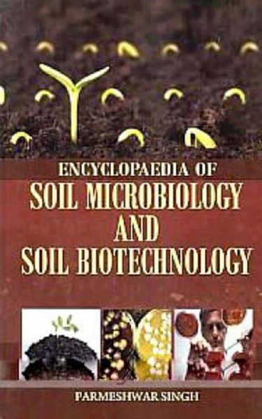 Encyclopaedia of Soil Microbiology and Soil Biotechnology (eBook, ePUB)
