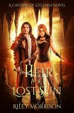 Heir to a Lost Sun (A Caverns Of Stelemia Novel, #1) (eBook, ePUB)