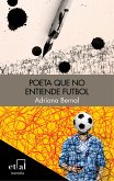 Poeta que no entiende futbol (eBook, ePUB)