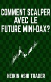 Comment scalper avec le Future Mini-DAX ? (eBook, ePUB)