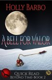A Bell For Valor (Beyond Time, #2) (eBook, ePUB)