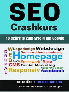 SEO Crashkurs - 10 Schritte zum Erfolg auf Google (eBook, ePUB) - Mihelic, Isabella