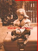 Mama - On Holiday (eBook, ePUB) Mama - On Holiday (eBook, ePUB)