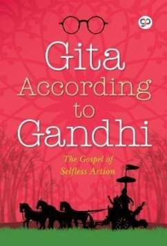 Gita According to Gandhi (eBook, ePUB) - Gandhi, Mahatma