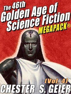 The 46th Golden Age of Science Fiction MEGAPACK®: Chester S. Geier (Vol. 4) (eBook, ePUB) - Geier, Chester S.