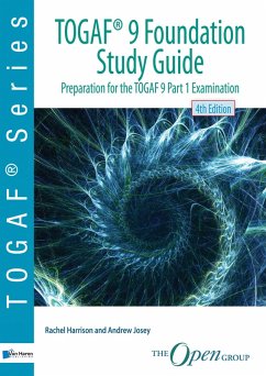 TOGAF® 9 Foundation Study Guide - 4th Edition (eBook, ePUB) - Josey, Andrew; Harrison, Rachel