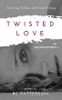 Twisted Love: Terrifying Thrillers with... - Bild 1
