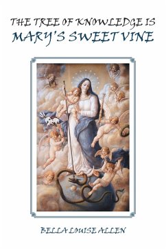 The Tree of Knowledge Is Mary'S Sweet Vine (eBook, ePUB)