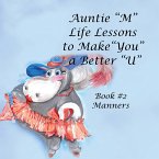Auntie &quote;M&quote; Life Lessons to Make &quote;You&quote; a Better &quote;U&quote; (eBook, ePUB)