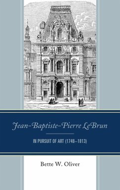 Jean-Baptiste-Pierre LeBrun (eBook, ePUB) - Oliver, Bette W. Jean-Baptiste-Pierre LeBrun (eBook, ePUB) - Oliver, Bette W.