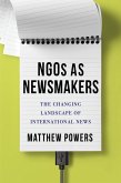 NGOs as Newsmakers (eBook, ePUB)