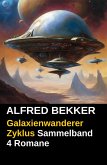Galaxienwanderer Zyklus Sammelband 4 Romane (eBook, ePUB)