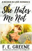 She Hates Me Not (Richer in Love, #1) (eBook, ePUB) She Hates Me Not (Richer in Love, #1) (eBook, ePUB)