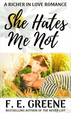 She Hates Me Not (Richer in Love, #1) (eBook, ePUB) - Greene, F. E.