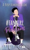 #fangirlproblems (K-pop Romance, #5) (eBook, ePUB) #fangirlproblems (K-pop Romance, #5) (eBook, ePUB)