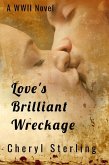 Love's Brilliant Wreckage (eBook, ePUB)
