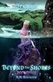 Beyond the Shores (The Siren Wars Saga, #3) (eBook, ePUB)