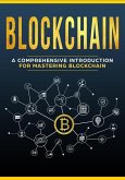 Blockchain - A Comprehensive Introduction For Mastering Blockchain (eBook, ePUB)