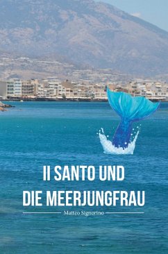Il Santo und die Meerjungfrau (eBook, ePUB) - Signorino, Matteo