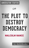 The Plot to Destroy Democracy: by Malcolm Nance   Conversation Starters (eBook, ePUB)