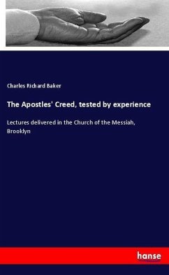 The Apostles' Creed, tested by experience