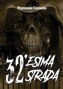 32' esima strada (eBook, PDF) - Caramia, Francesca