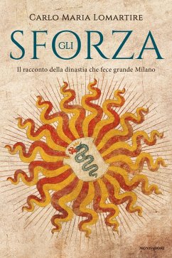 Cover Gli Sforza. Il racconto della dinastia che fece grande Milano